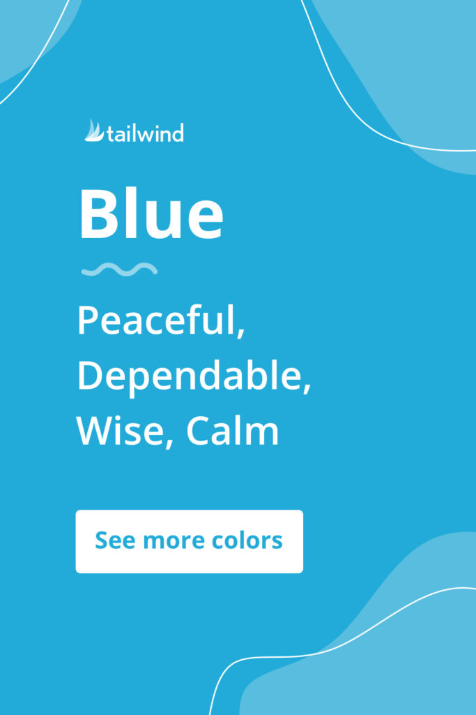 Blue evokes a mood of peace, calm and trust for brands that use it. See more color psychology definitions here!