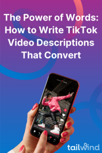 Image of a woman holding a smartphone screen showing a tiktok video on a magenta and blue gradient background with the blog post title and Tailwind logo in white font.