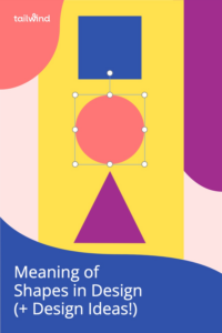 A yellow rectangle with a blue box, orange circle, and purple triangle in it. The title of the blog post and the word Tailwind in white font on a mulitcolor background.